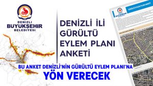 Bu anket Denizli’nin Gürültü Eylem Planı’na yön verecek