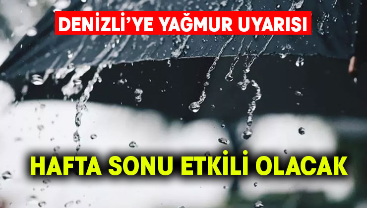 Denizli’ye yağmur geliyor