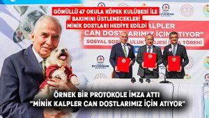 Minik Kalpler Can Dostlarımız İçin Atıyor projesi için imzalar atıldı