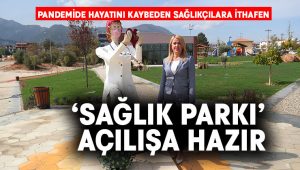 Bahçelievler Mahallesi’nde Yapımı Tamamlanan ‘Sağlık Parkı’ Açılışa Hazır