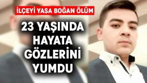 23 yaşındaki genç böbrek yetmezliğine yenildi