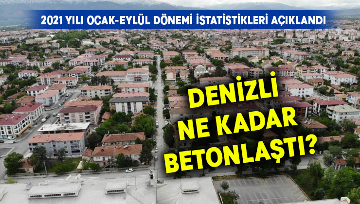 Denizli ne kadar betonlaştı?