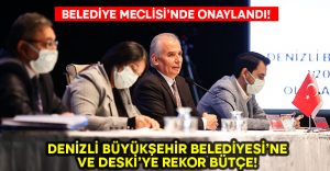 Denizli Büyükşehir Belediyesi’ne rekor bütçe!