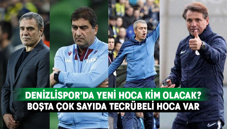 Denizlispor’un teknik direktörü kim olacak?