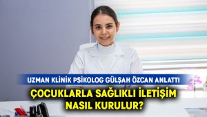 Çocuklarla sağlıklı iletişim nasıl kurulur?