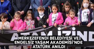 Merkezefendi Belediyesi ve Engelsiz Yaşam Akademisi’nde Atatürk anıldı!