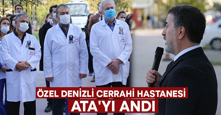 Özel Denizli Cerrahi Hastanesi Ata’yı Andı