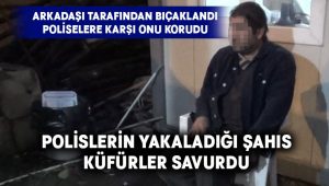 Gurbette kendisini bıçaklayan arkadaşının yerini gizlemeye çalıştı