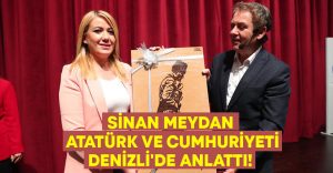 Sinan Meydan Atatürk ve Cumhuriyeti Denizli’de anlattı!