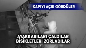 Ayakkabıları çaldılar, bisikletleri zorladılar