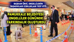 Pamukkale Belediyesi Engelliler Gününde Farkındalık Oluşturdu