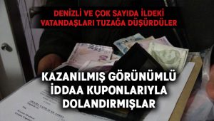 Denizli’deki vatandaşları tuzağa düşürdüler.. Kazanılmış görünümlü iddaa kuponları