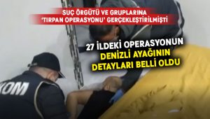 Ülke genelindeki ‘Tırpan Operasyonu’nda Denizli’de kaç kişi yakalandı?