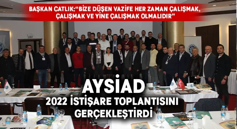 AYSİAD, 2022 İstişare Toplantısını Gerçekleştirdi