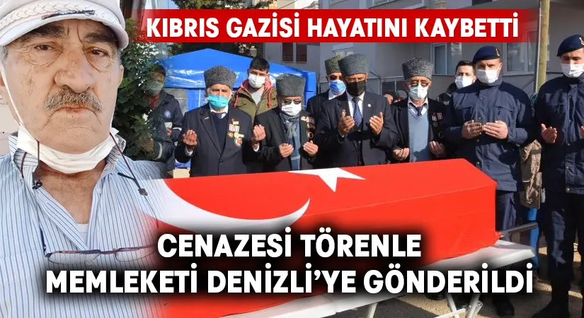 Denizlili Kıbrıs Gazisi hayatını kaybetti