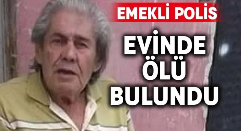 Emekli polis evinde ölü bulundu