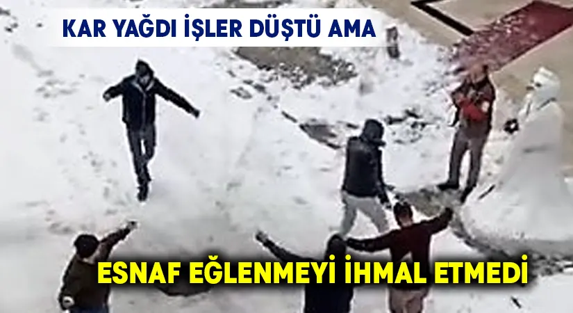 Esnaf kar yağışını eğlenceye çevirdi