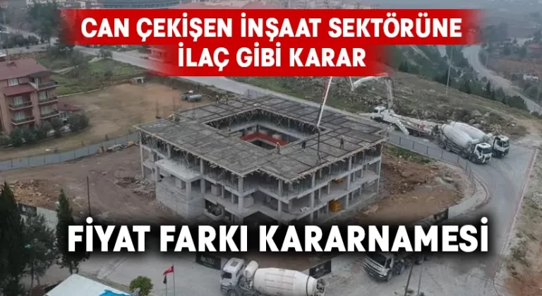 Fiyat farkı kararnamesi inşaat sektörüne can suyu oldu