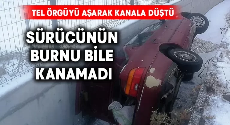 Kanala düşen otomobilden burnu kanamadan kurtuldu