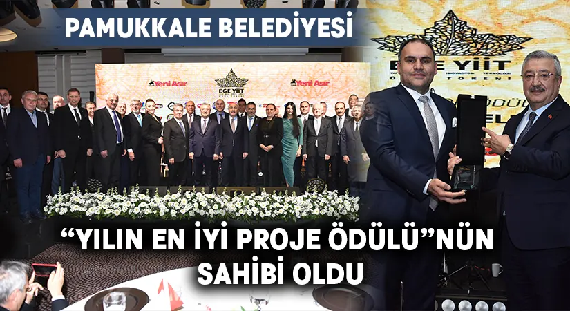 Pamukkale Belediyesi “Yılın En İyi Proje Ödülü”Nün Sahibi Oldu