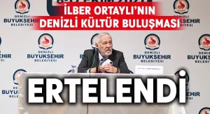 Prof. Dr. İlber Ortaylı’nın Denizli Kültür Buluşması ertelendi