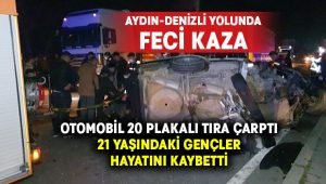 Aydın-Denizli yolunda kaza.. 2 ölü, 3 yaralı