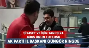 AK Parti İl Başkanı Güngör ringe çıktı