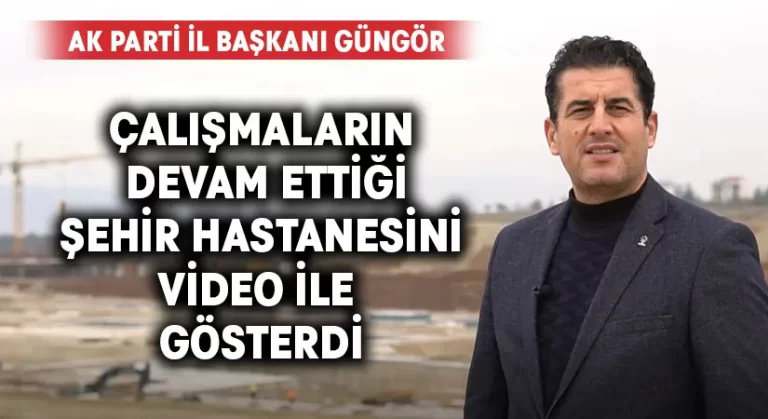 Ak Parti İl Başkanı Yücel Güngör: “Şehir Hastanemiz Denizlimize Yakışacak”