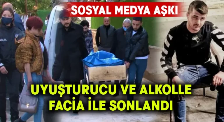 Alkol ve uyuşturucu sosyal medya aşkını facia ile bitirdi