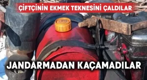 Çiftçinin ekmek teknesini çaldılar.. Jandarmadan kaçamadılar