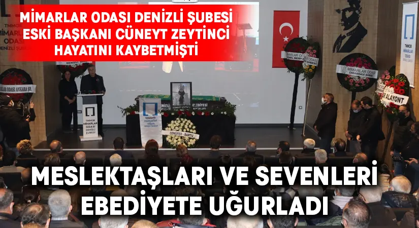 Cüneyt Zeytinci, Mimarlar Odası’ndaki törenle uğurlandı