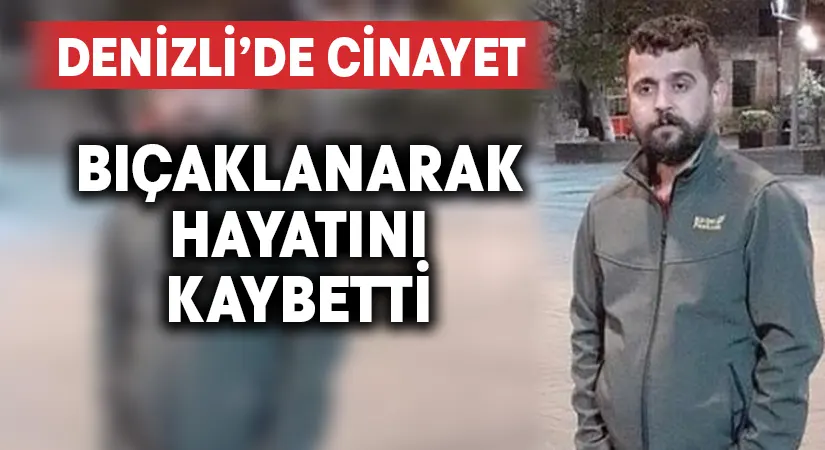 Denizli’de cinayet