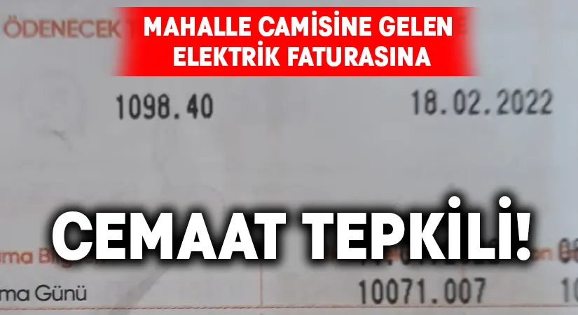 Mahalle camisine gelen elektrik faturasına cemaatten tepki!