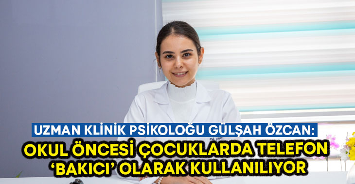 Okul öncesi çocuklarda telefon ‘bakıcı’ olarak kullanılıyor