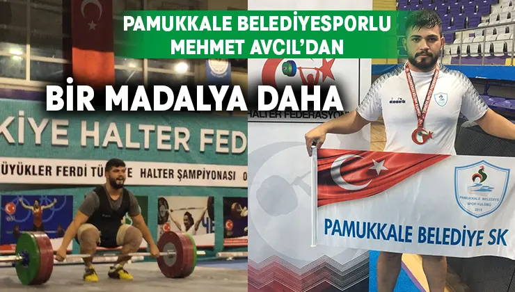 Pamukkale Belediyesporlu Mehmet Avcıl’dan Bir Madalya Daha