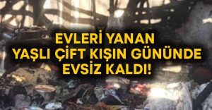 Yaşlı çift kış günü evsiz kaldı!