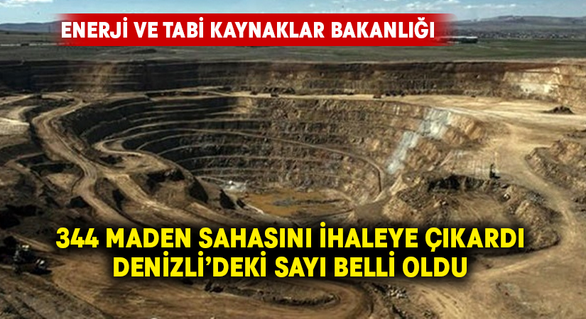 344 maden sahası ihaleye çıktı.. Denizli’deki sayı belli oldu