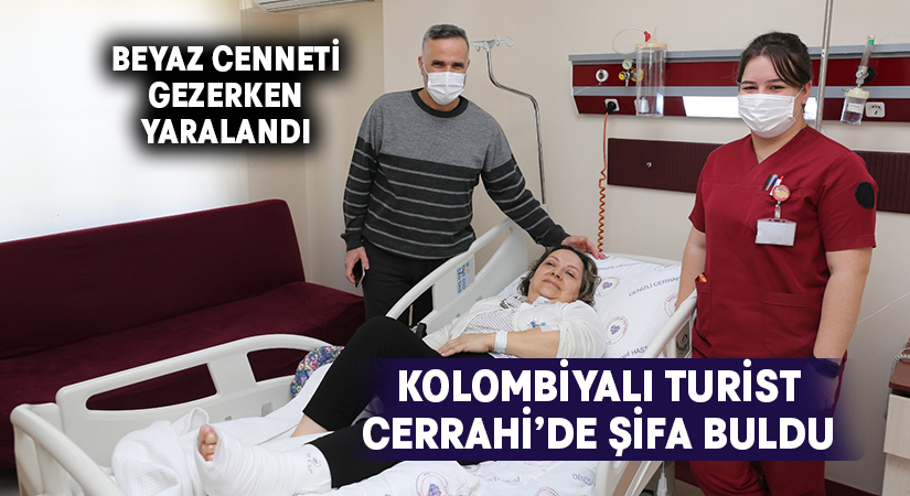 Beyaz Cennette yaralanan Kolombiyalı turist Cerrahi’de şifa buldu