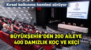 Büyükşehir’den 200 aileye 400 damızlık koç ve keçi