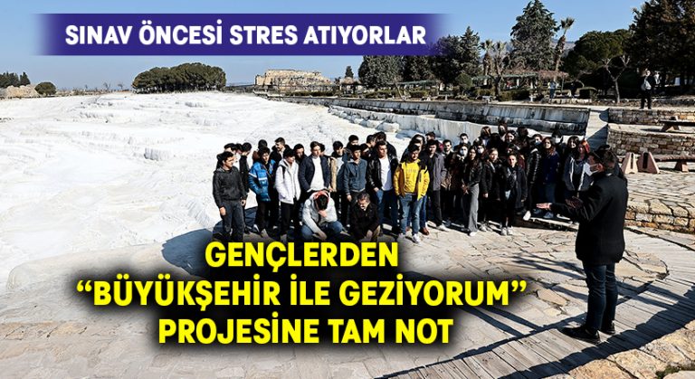 Gençlerden “Büyükşehir İle Geziyorum” projesine tam not