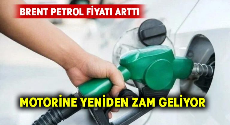 Motorine yeniden zam geliyor