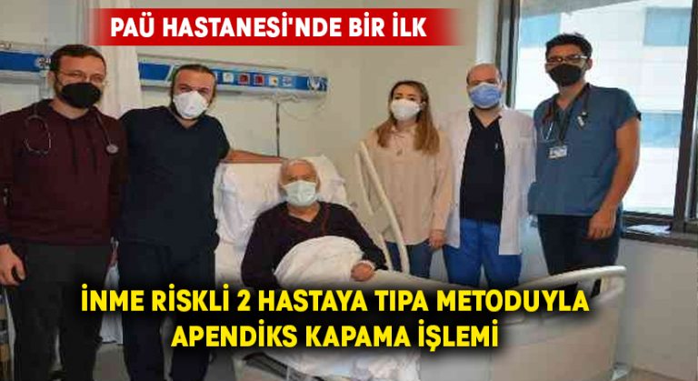 PAÜ Hastanesi’nde bir ilk! 2 hastaya tıpa metoduyla apendiks kapama işlemi