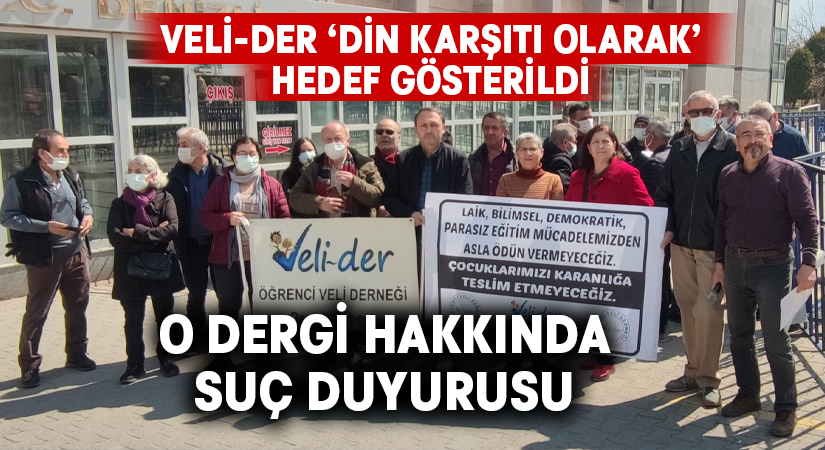 Veli-Der, din karşıtı olarak hedef gösterildi.. O dergi hakkında suç duyurusu