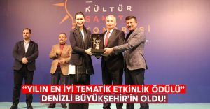 “Yılın En İyi Tematik Etkinlik Ödülü” Denizli Büyükşehir’in oldu!