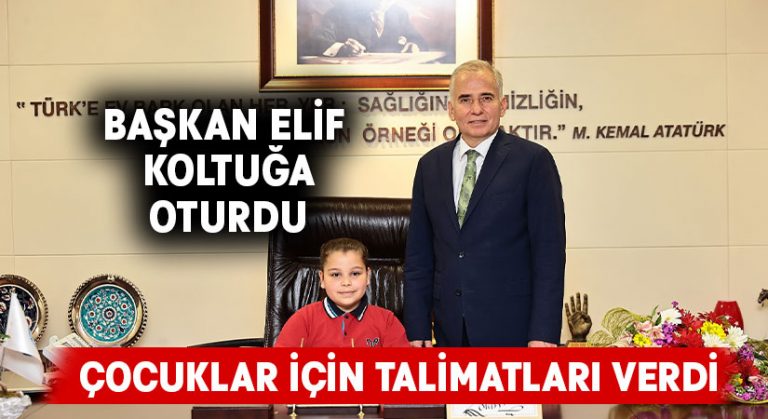 Başkan Zolan, koltuğunu ortaokul öğrencisi Elif Yılmaz’a devretti