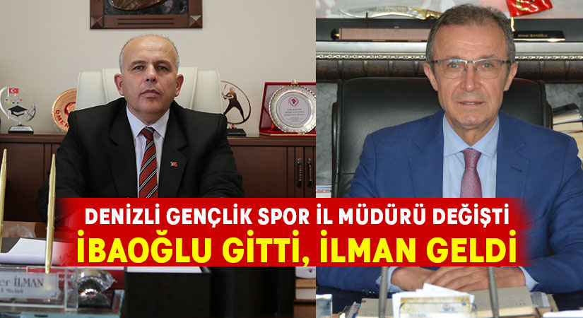 Denizli Gençlik ve Spor İl Müdürü değişti