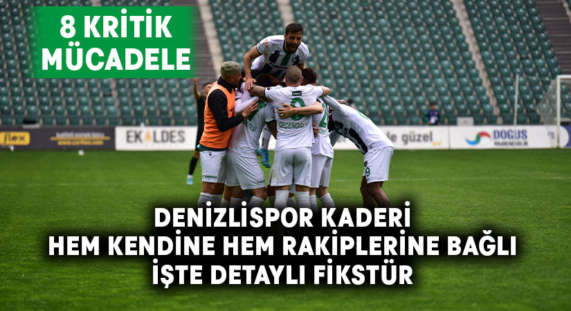 Denizlispor’un kritik 8 mücadelesi.. Rakiplerin detaylı fikstürü