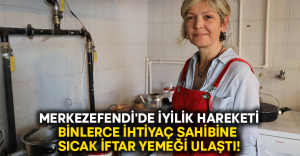 Merkezefendi’de iyilik hareketi ile binlerce ihtiyaç sahibine sıcak yemek ulaştı!