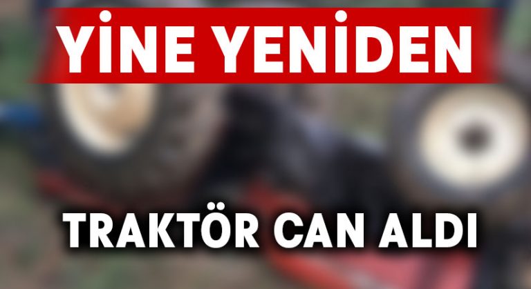 Yine yeniden traktör can aldı