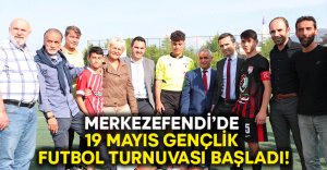 Merkezefendi’de 19 Mayıs Gençlik Futbol Turnuvası başladı!